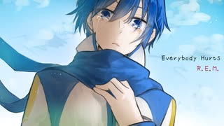 【KAITO V3】Everybody Hurts/R.E.M.