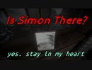 私サイモン今あなたのお家にいるの「Is Simon There?」パート7（ラスト）