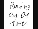 Running out of time