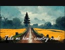 Take me home, country roads　verLuciole