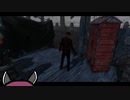 【DbD】きりたんの霧の森探訪記 Part32