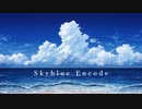 Skyblue Encode / IA