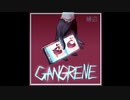 【GUMI】Gangrene【オリジナル曲】