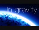 In gravity / 初音ミク