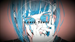 【知声】Leave Sense【オリジナル】