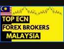 Top ECN Forex Brokers In Malaysia - Live Forex Trading