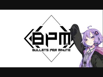 【BPM】ゆかりさんとノリノリなFPSげぇむ#5（終）【VOICEROID実況】