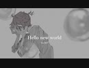Hello new world / feat.知声