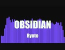 【オリジナル曲】Ryoto - OBSIDIAN【Drum and Bass】