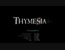 【THYMESIA】フロムRTA勢がフロムリスペクトゲームを実況してみた【ティメジア】part16(完)