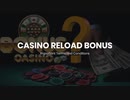 CASINO RELOAD BONUS Important Terms and Conditions