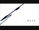 【初投稿】WAVE 歌ってみた