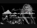 Lady Gaga - Born This Way (CyeDa THISISMYWAY Remix)