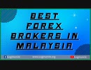 List Of Top 5 Best Forex Brokers In Malaysia - [2022]