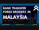 □ Bank Transfer Forex Brokers In Malaysia □