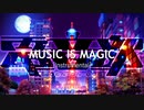 【電音部】MUSIC IS MAGIC [Instrumental] 30分耐久【作業用BGM】