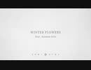 WINTER FLOWERS feat. 重音テト