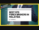 The Best CFD Forex Brokers In Malaysia