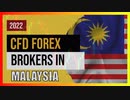 CFD Forex Brokers In Malaysia - Best Forex Broker Malaysia