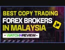Best Copy Trading Forex Brokers In Malaysia - Top Forex Brokers