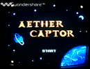 [実況]「AETHER CAPTOR（NES）」FC HOME 88より初見プレイ！