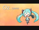 【初音ミク】Oz./yama【カバー】