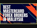 Best Mastercard Forex Brokers In Malaysia