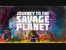 [JOURNEY TO THE] 未開惑星動物園 [SAVAGE PLANET]