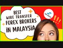 Our Best Wire Transfer Forex Brokers In Malaysia