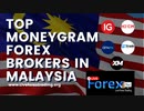 Top MoneyGram Forex Brokers In Malaysia - Live Forex Trading