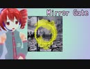 【平沢進】Mirror Gate【重音テト】