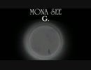『MONA SEE』G.  (im@s MAD PV)