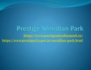 Smart and Secure Place in Sarjapur- Prestige Meridian Park