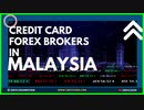 Credit Cards Forex Brokers In Malaysia - Best Forex Brokers Malaysia