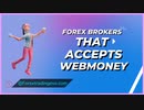 List Of WebMoney Forex Brokers In Malaysia - Forex Brokers