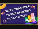 Wire Transfer Forex Brokers In Malaysia