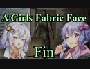 【A Girls Fabric Face】凶悪殺人事件の真相を追え！ 終【VOICEROID実況】