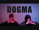 【ちはる×りんかけなっちゅ】DOGMA 踊ってみた