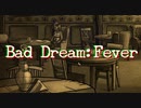 【実況】インクまみれになって死ぬ流行り病？妙だな…part4【Bad Dream: Fever】