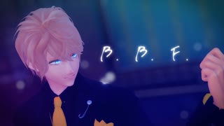 【MMDディアラバ】B.B.F.【逆巻シュウ/1080ｐ】