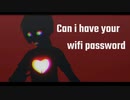 MMD - Can i have your wifi password