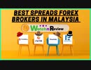Best Spreads Forex Brokers In Malaysia - Top Forex Brokers