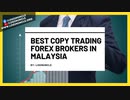 The Best Copy Trading Forex Brokers In Malaysia