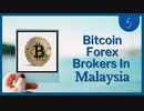 □ BitCoin Forex Brokers In Malaysia - Best Forex Broker Malaysia □