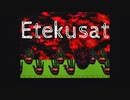 【Etekusat】一度クリアすると二度と出来ないゲームです。