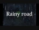 【さとうささら】Rainy road（再掲）