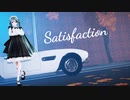 【Ray-MMD 】Satisfaction