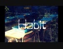 Habit -SEKAI NO OWARI- 　歌ってみた【ORB】