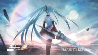 PLEASE TO RETURN (feat. 初音ミク）