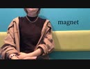 カラオケで一人で【magnet】歌ってみた。